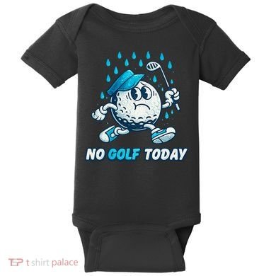 No Golf Today Baby Bodysuit