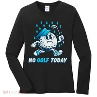 No Golf Today Women's Long Sleeve Shirt thumb 0