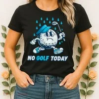 No Golf Today Women's T-Shirt thumb 2