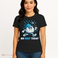 No Golf Today Women's T-Shirt thumb 4