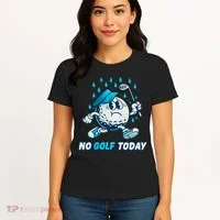 No Golf Today Women's T-Shirt thumb 4