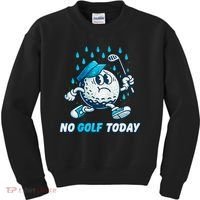 No Golf Today Kids Sweatshirt thumb 0