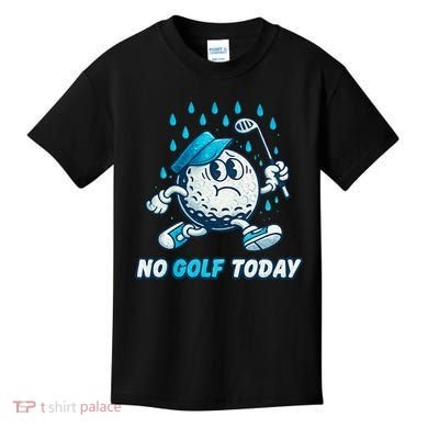 No Golf Today Kids T-Shirt
