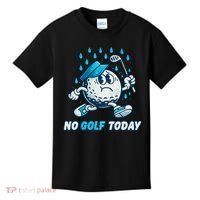 No Golf Today Kids T-Shirt thumb 0