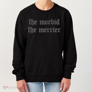 Nu Goth The Morbid The Merrier Dark Gothic Emo Horror Women's Sweatshirt