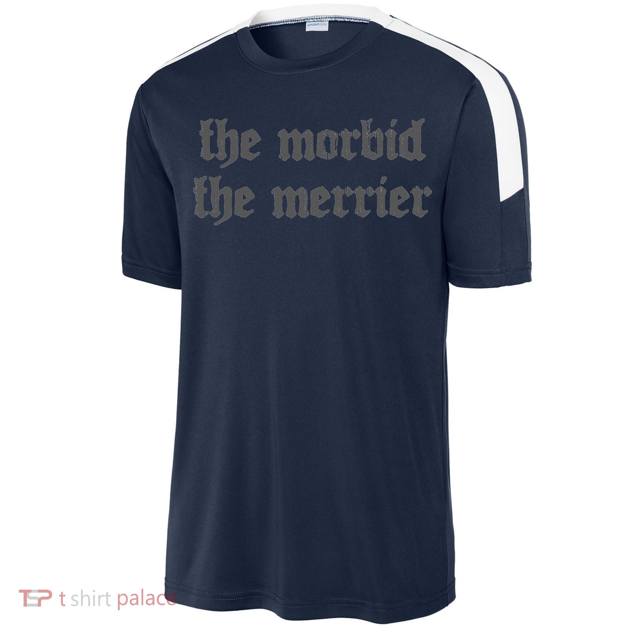 Nu Goth The Morbid The Merrier Dark Gothic Emo Horror Sport-Tek Competitor United Soccer Jersey