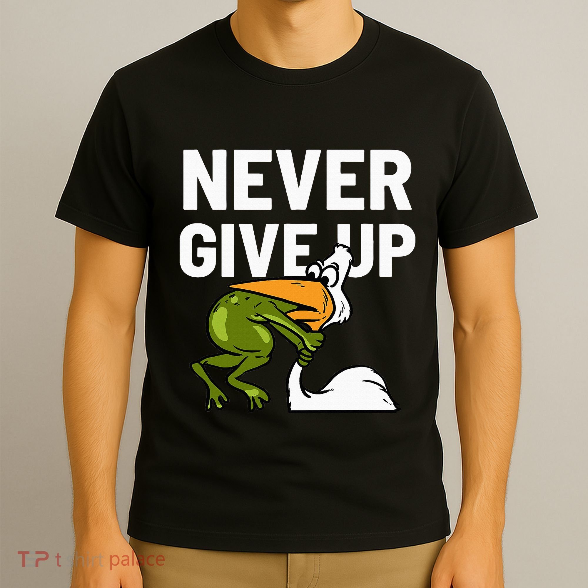 Never Give Up Frog Bird Choking Funny Motivation T-Shirt