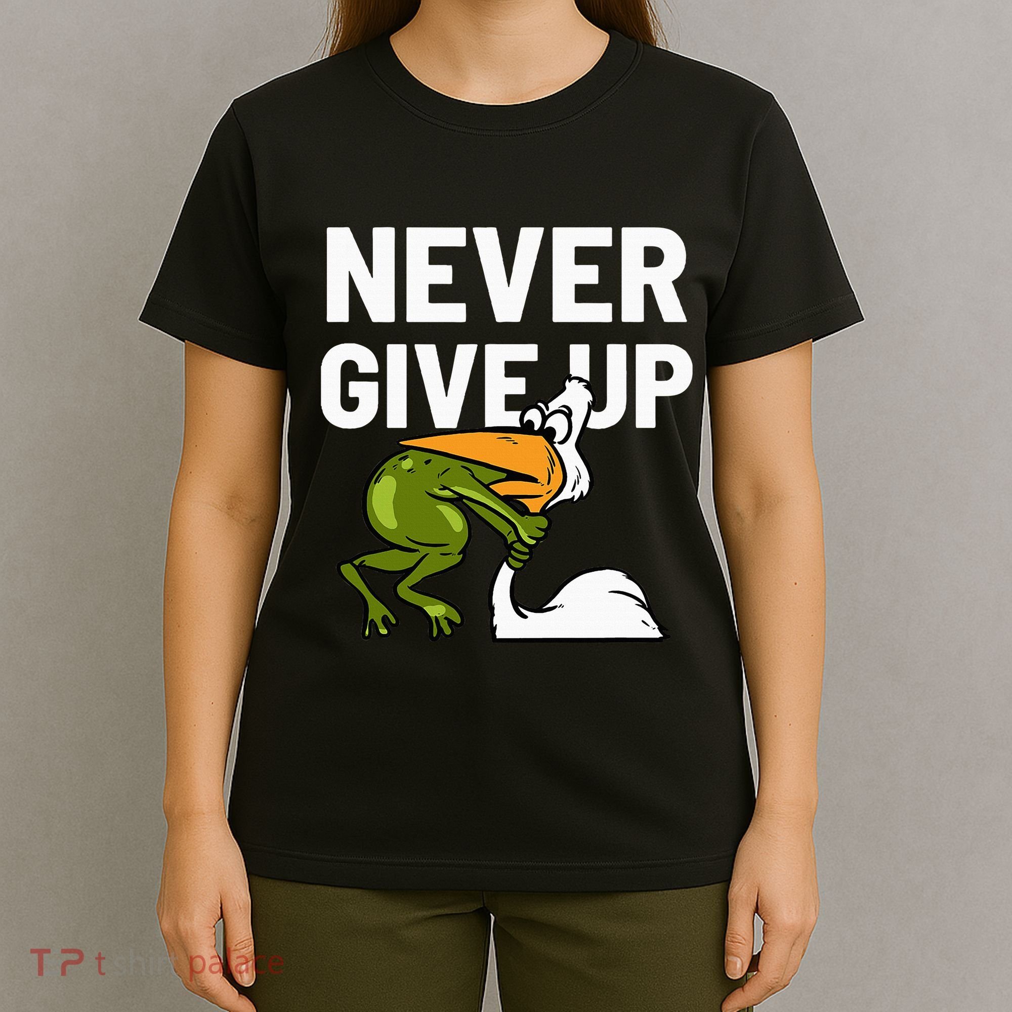 Never Give Up Frog Bird Choking Funny Motivation T-Shirt