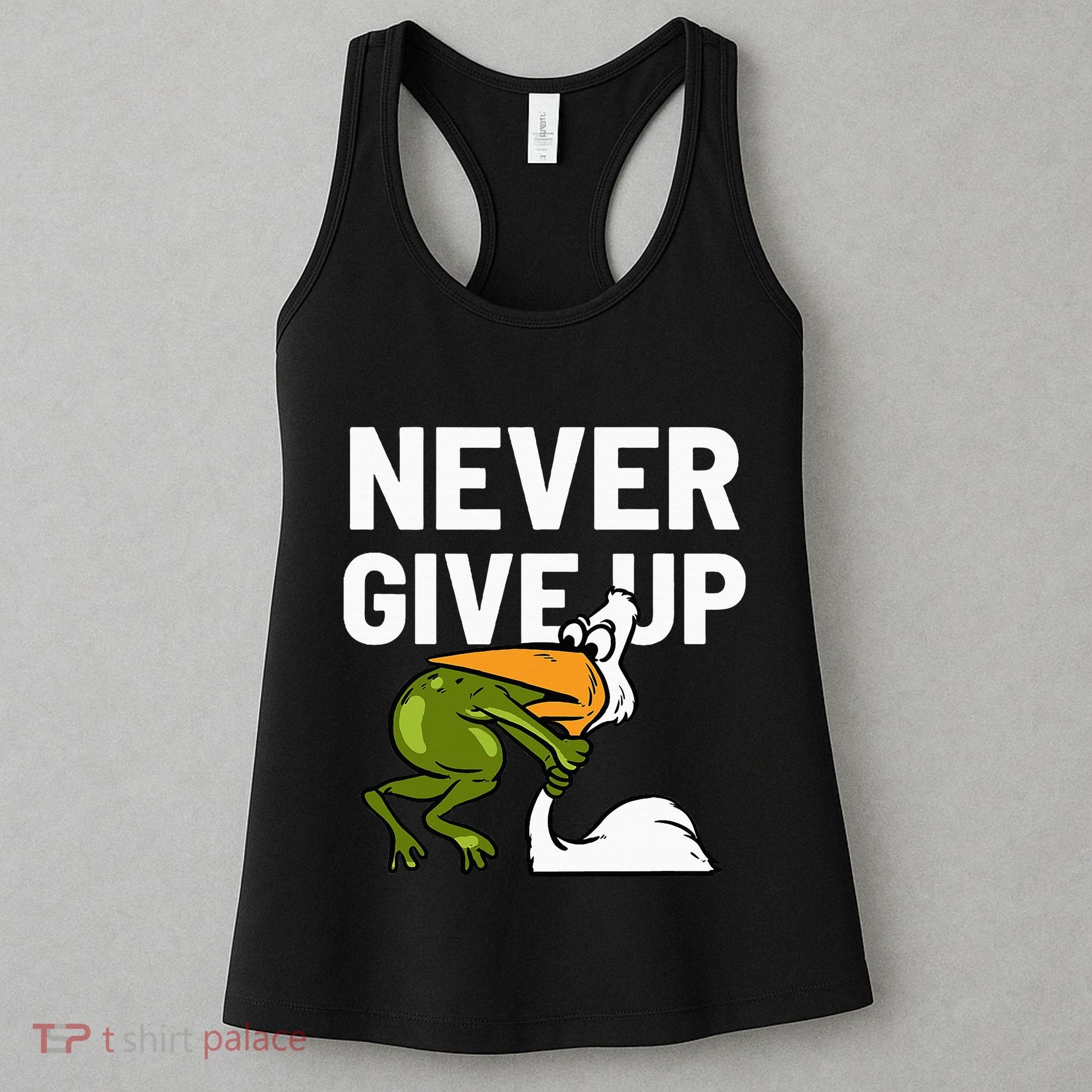 Never Give Up Frog Bird Choking Funny Motivation Women's Tank Top