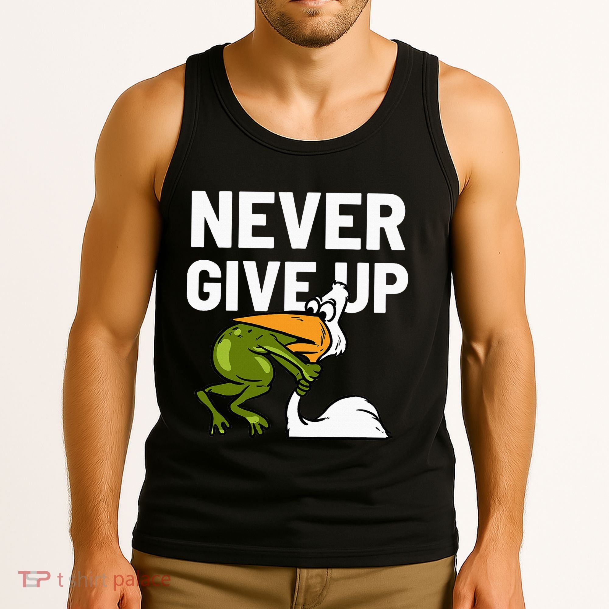 Never Give Up Frog Bird Choking Funny Motivation Tank Top