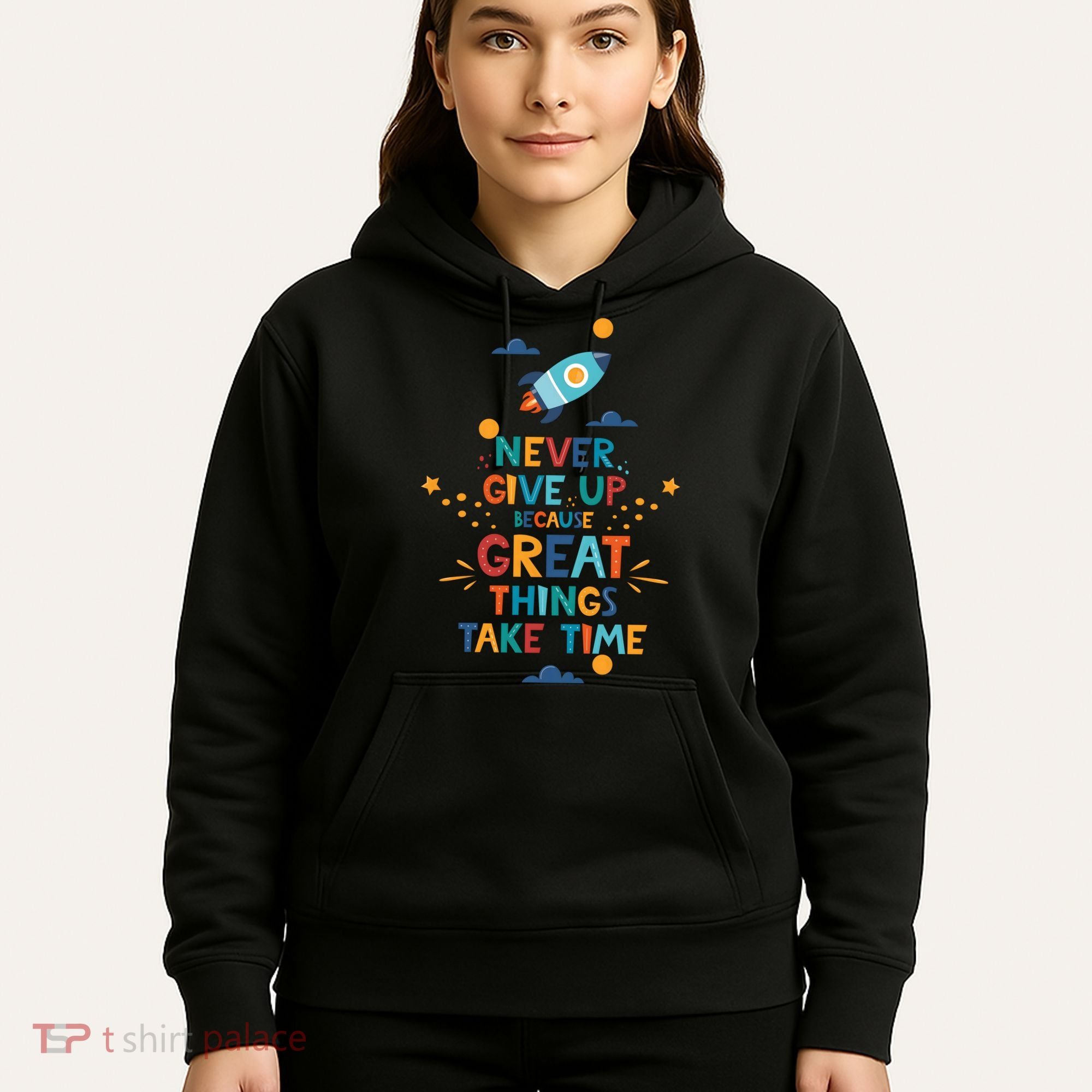 Never Give Up Because Great Things Take Time Rocketship Hoodie