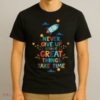 Never Give Up Because Great Things Take Time Rocketship T-Shirt thumb 3