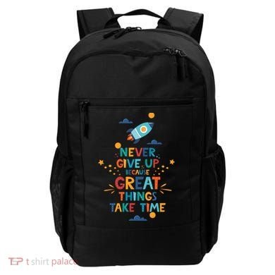 Never Give Up Because Great Things Take Time Rocketship Backpack