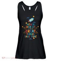 Never Give Up Because Great Things Take Time Rocketship Ladies Essential Flowy Tank thumb 0