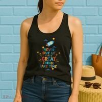 Never Give Up Because Great Things Take Time Rocketship Women's Tank Top thumb 2