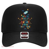 Never Give Up Because Great Things Take Time Rocketship Hat thumb 0