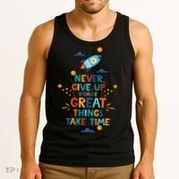 Never Give Up Because Great Things Take Time Rocketship Tank Top thumb 3