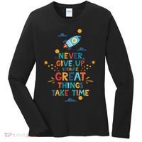 Never Give Up Because Great Things Take Time Rocketship Women's Long Sleeve Shirt thumb 0