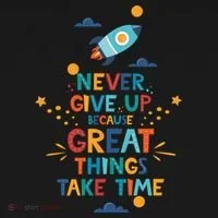Never Give Up Because Great Things Take Time Rocketship Women's T-Shirt thumb 6