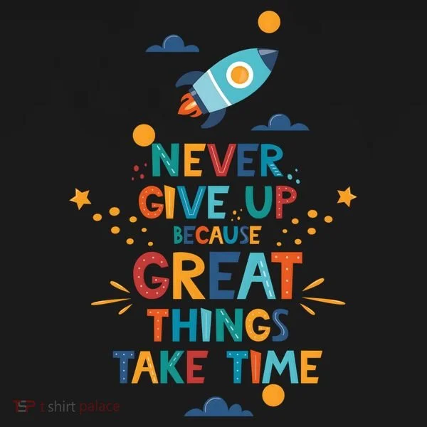 Never Give Up Because Great Things Take Time Rocketship Women's T-Shirt