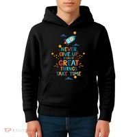 Never Give Up Because Great Things Take Time Rocketship Kids Hoodie thumb 4