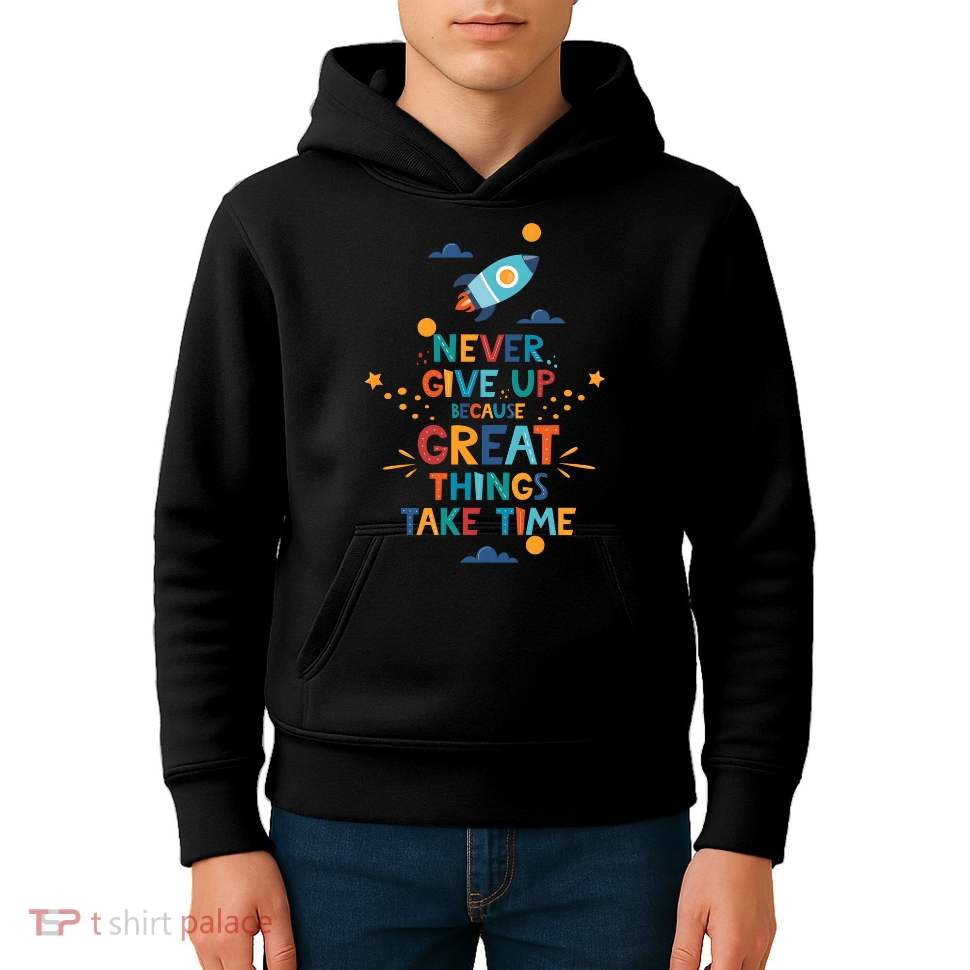 Never Give Up Because Great Things Take Time Rocketship Kids Hoodie