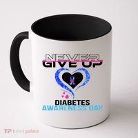 Never Give Up Diabetes Awareness Day Coffee Mug thumb 0