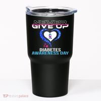 Never Give Up Diabetes Awareness Day Tumbler thumb 0