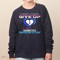 Never Give Up Diabetes Awareness Day Women's Sweatshirt thumb 0