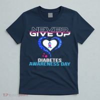 Never Give Up Diabetes Awareness Day T-Shirt thumb 5