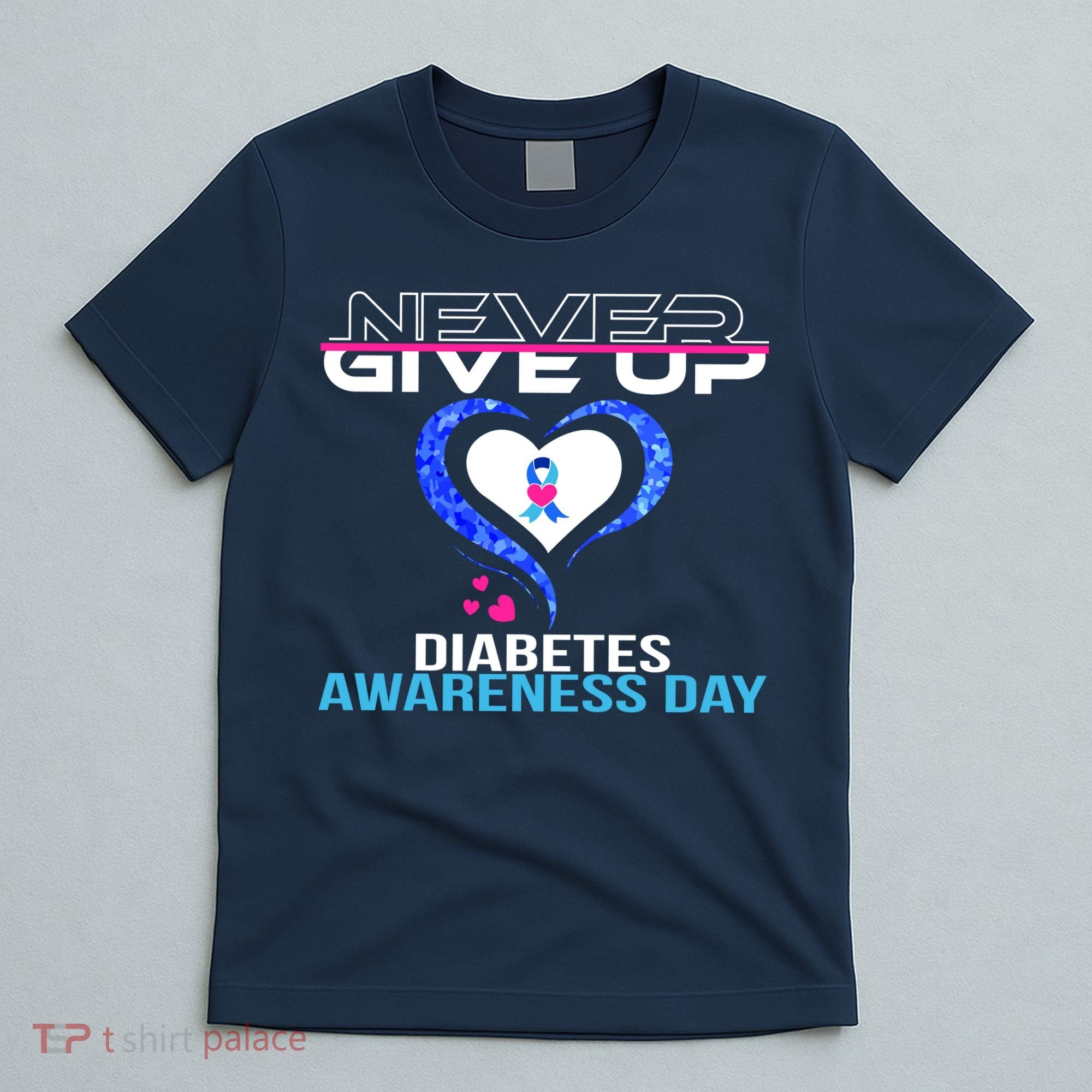Never Give Up Diabetes Awareness Day T-Shirt