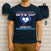 Never Give Up Diabetes Awareness Day T-Shirt thumb 6