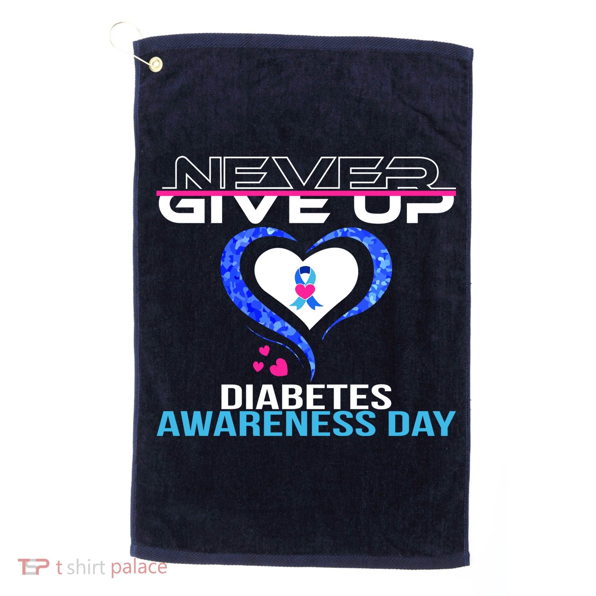 Never Give Up Diabetes Awareness Day Golf Towel