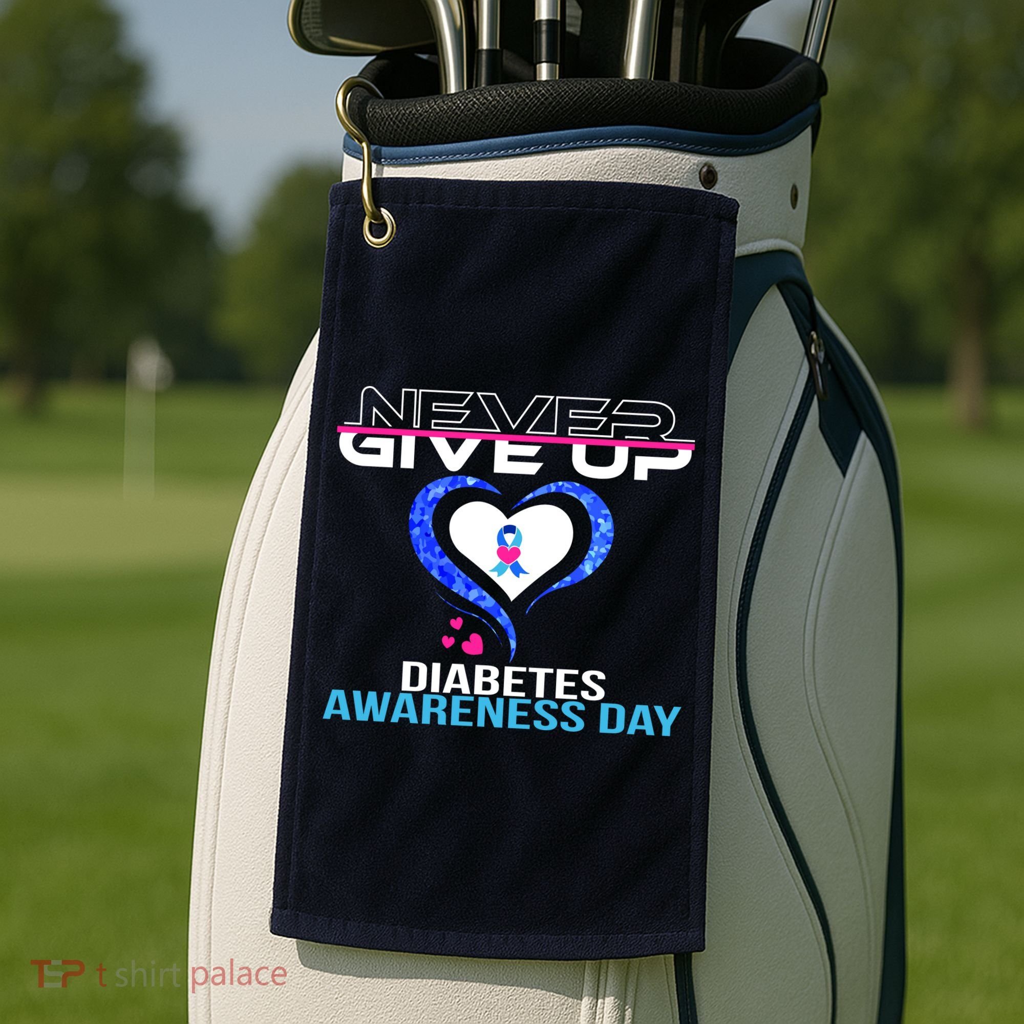 Never Give Up Diabetes Awareness Day Golf Towel