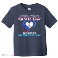 Never Give Up Diabetes Awareness Day Toddler T-Shirt thumb 0