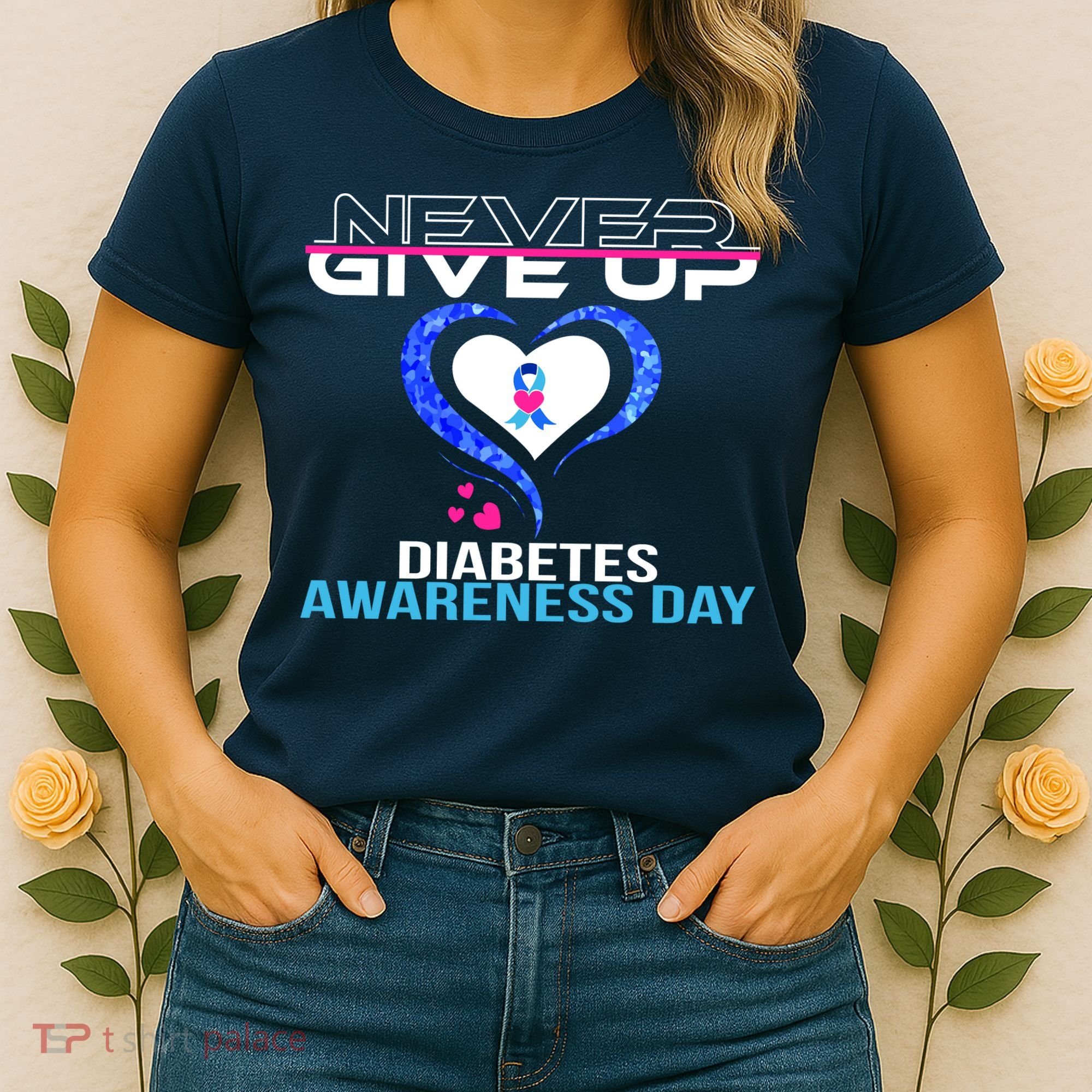 Never Give Up Diabetes Awareness Day Women's T-Shirt