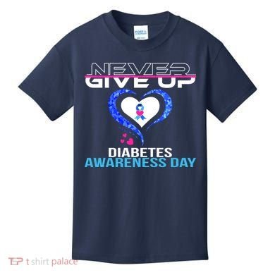 Never Give Up Diabetes Awareness Day Kids T-Shirt