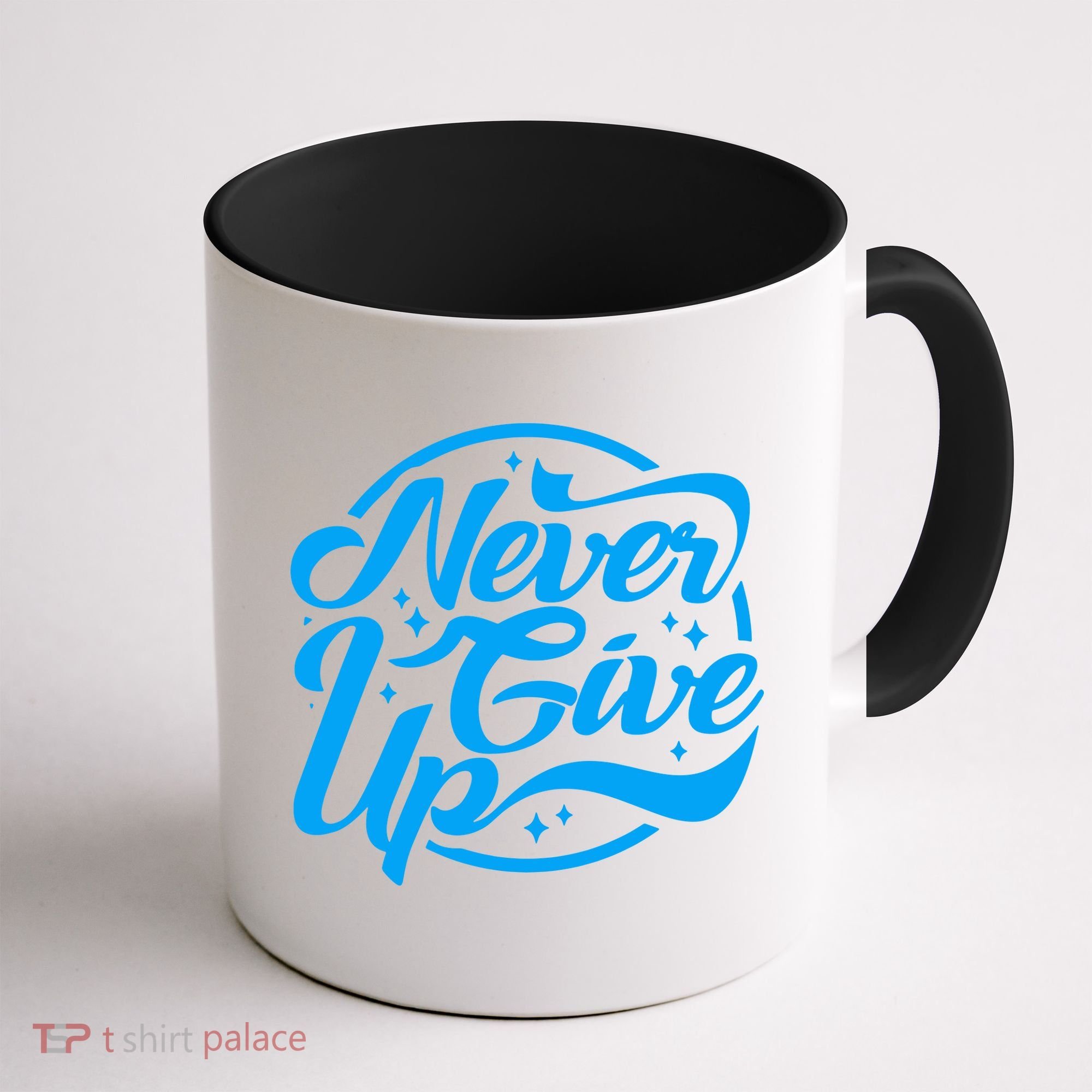 Never Give Up Coffee Mug