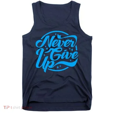 Never Give Up Tank Top