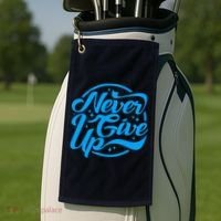 Never Give Up Golf Towel thumb 2
