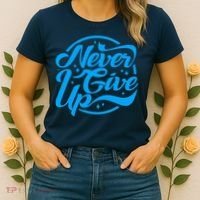 Never Give Up Women's T-Shirt thumb 2
