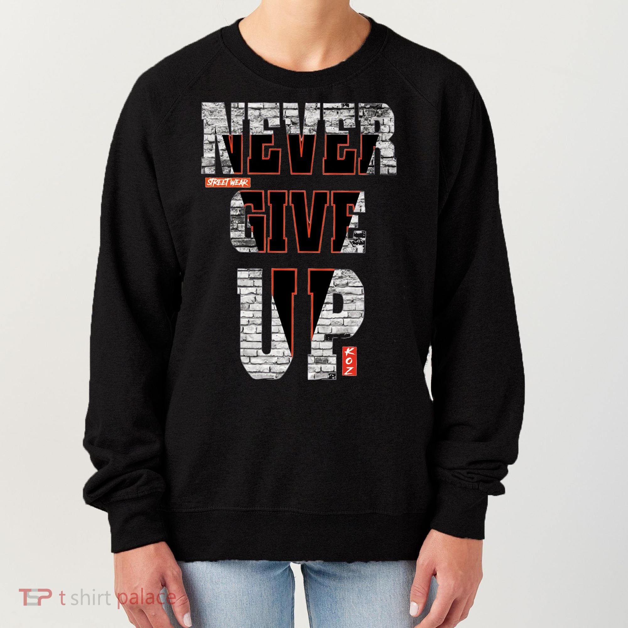Never Give Up Stronger support inspiration trending gift idea Women's Sweatshirt