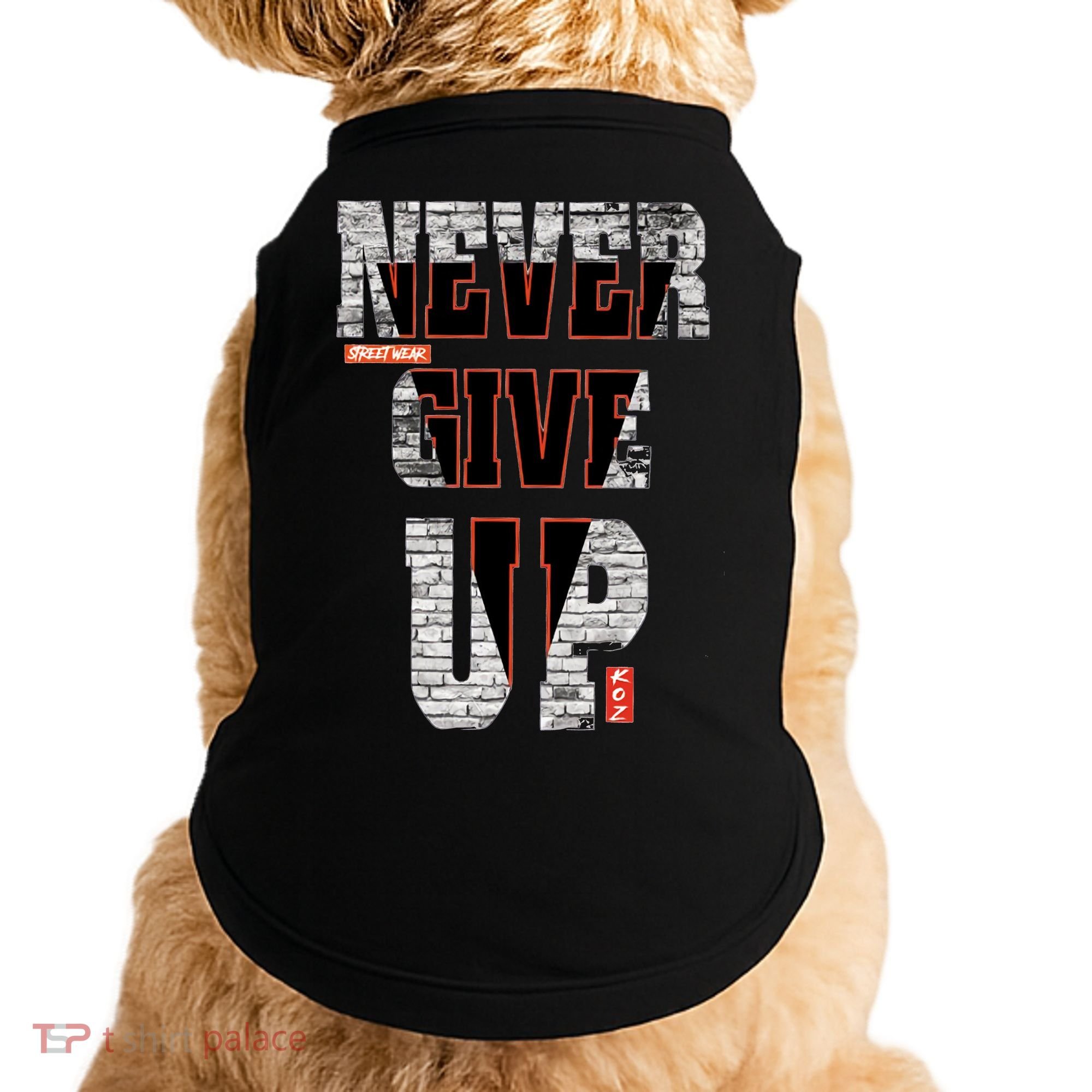 Never Give Up Stronger support inspiration trending gift idea Doggie Tank
