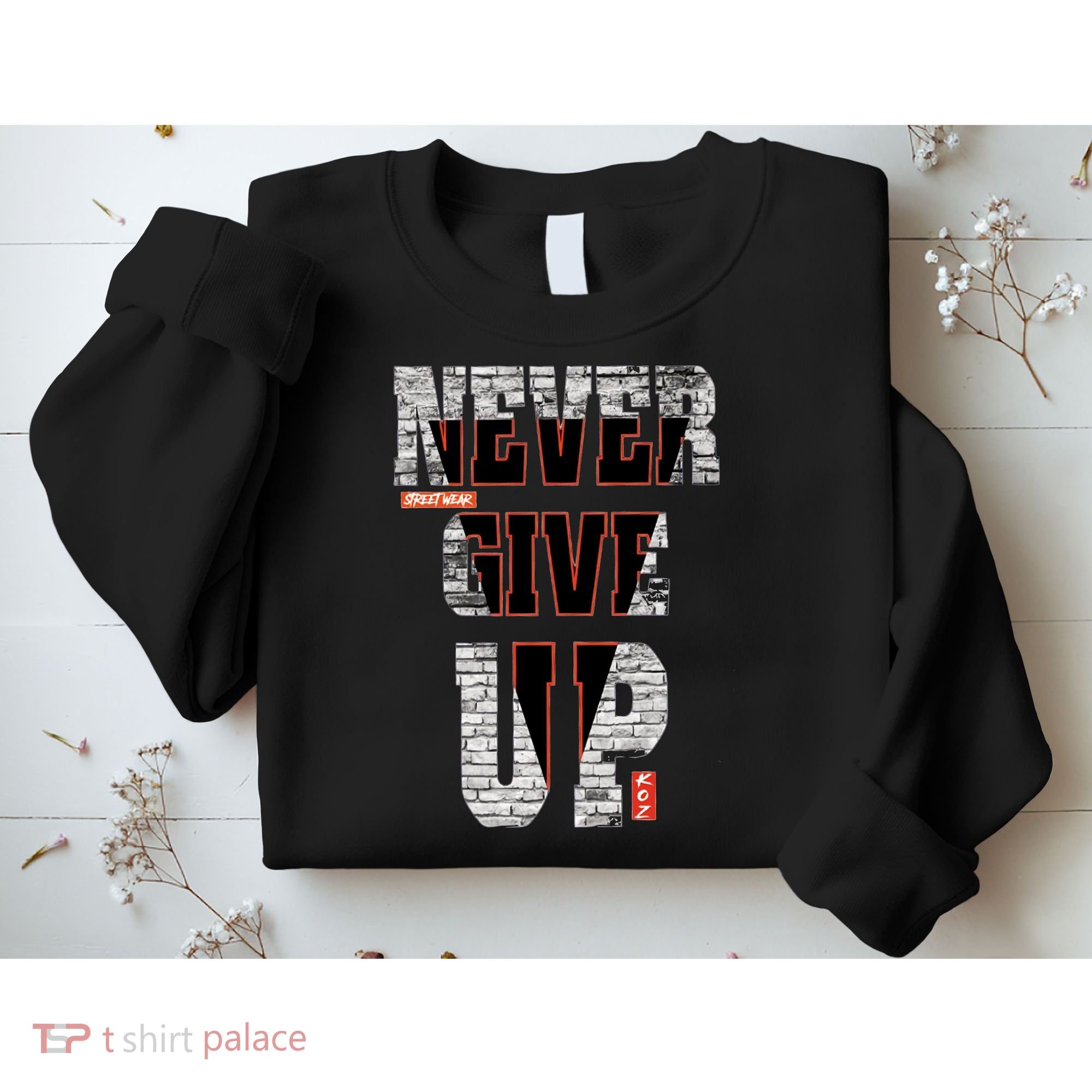 Never Give Up Stronger support inspiration trending gift idea Sweatshirt