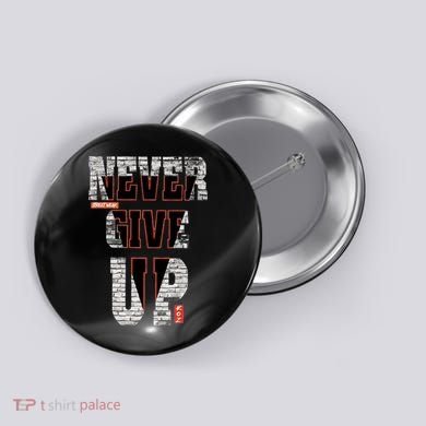 Never Give Up Stronger support inspiration trending gift idea Button