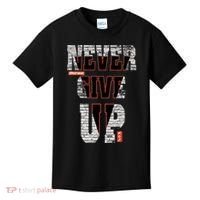 Never Give Up Stronger support inspiration trending gift idea Kids T-Shirt thumb 0