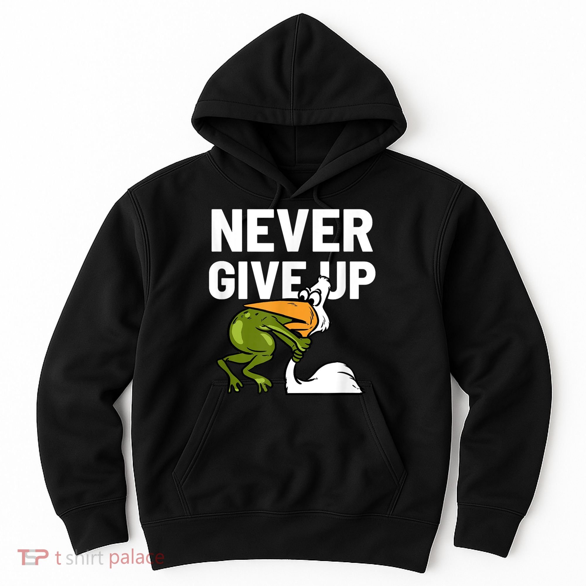 Never Give Up Frog Bird Choking Funny Motivation Hoodie