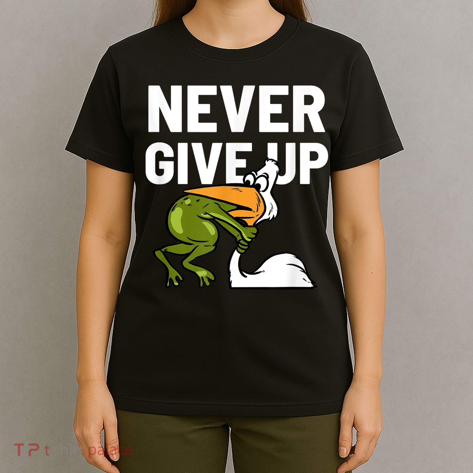 Never Give Up Frog Bird Choking Funny Motivation T-Shirt