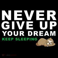 Never Give Up Your Dream Keep Sleeping Funny Sloth Coaster thumb 2