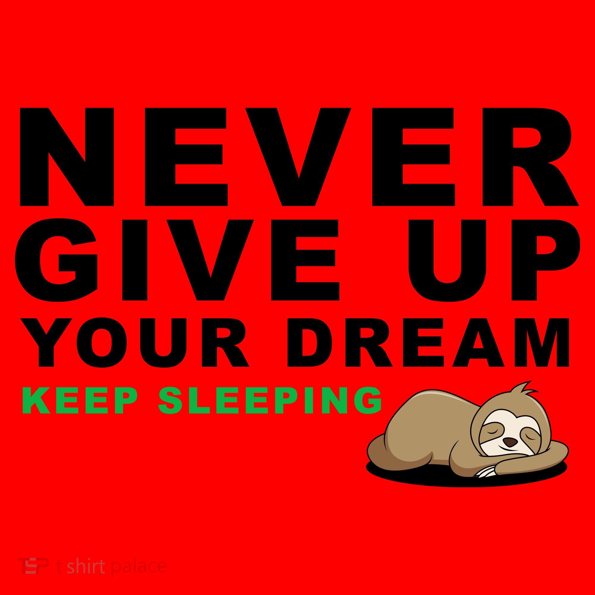 Never Give Up Your Dream Keep Sleeping Funny Sloth Santa Hat